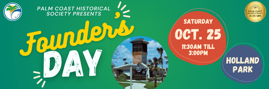 2025 Founders Day Palm Coast Historical Society Event