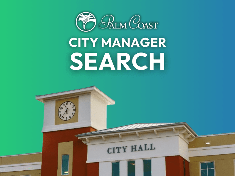 City of Palm Coast Moves Forward in City Manager Recruitment Process ...