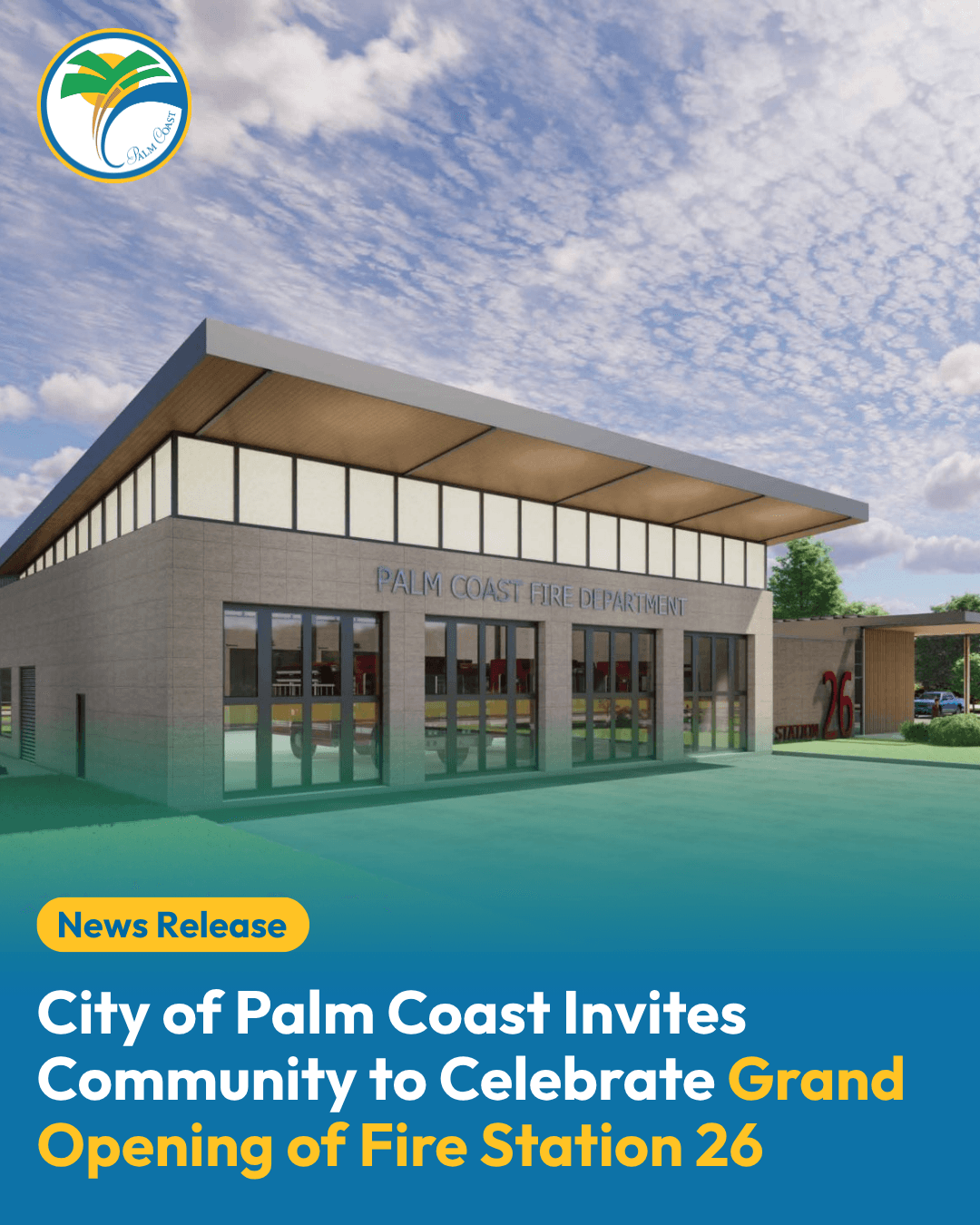 City of Palm Coast Invites Community to Celebrate Grand Opening of Fire Station 26