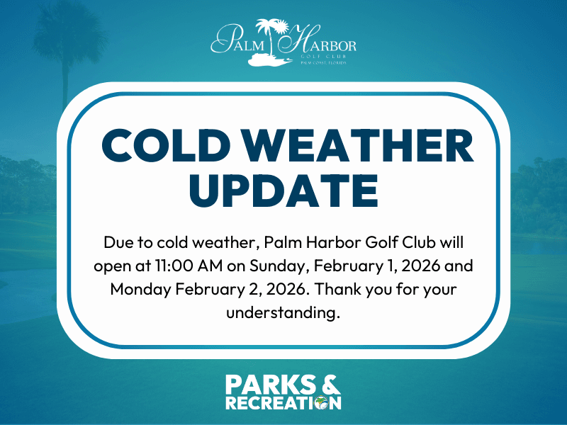 Due to colder-than-normal morning temperatures, Palm Harbor Golf Club will delay its opening to 11:00 a.m. on Sunday, February 1, and Monday, February 2, 2026. 