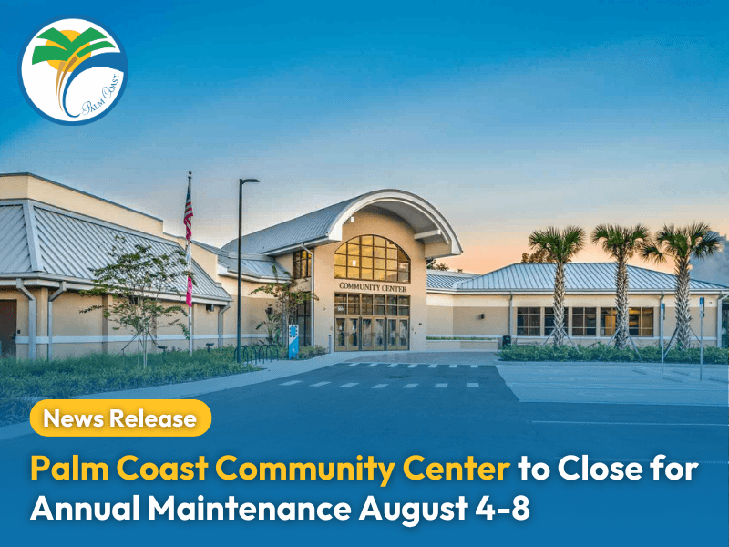 Palm Coast Community Center to Close for Annual Maintenance August 4-8
