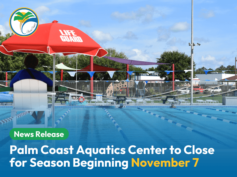 Palm Coast Aquatics Center to Close for Season Beginning November 7