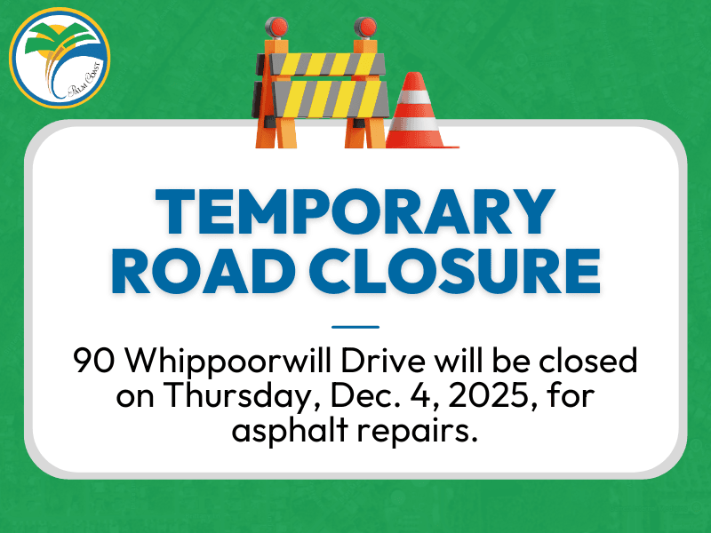 Temporary Road Closure on Whippoorwill Drive