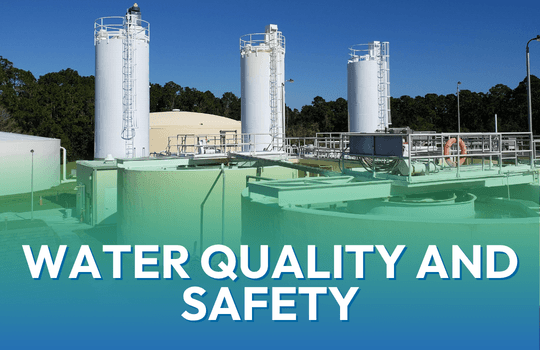 Water Quality and Safety