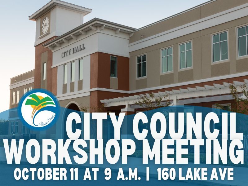 City Council Workshop Meeting on Tuesday, October 11 at 9 a.m. | Palm ...
