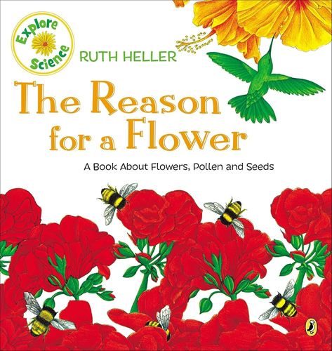 The Reason for a Flower- Ruth Heller Book COver