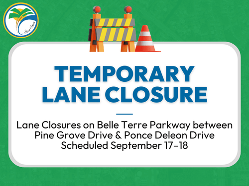 Belle Terre Lane Closures Between Ponce DeLeon & Pine Grove, Sept. 17–18