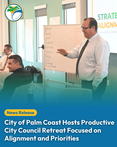 City of Palm Coast Hosts Productive City Council Retreat Focused on Alignment and Priorities