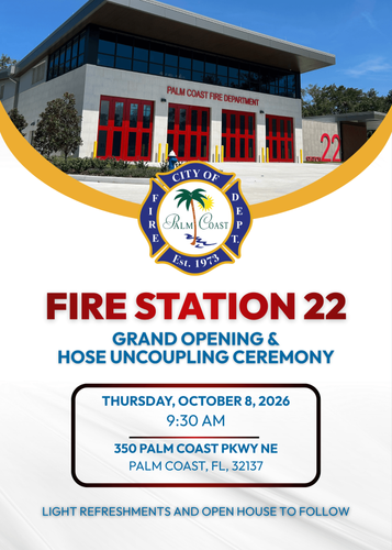 Palm Coast Invites Community to Fire Station 22 Grand Opening and Hose Uncoupling Ceremony