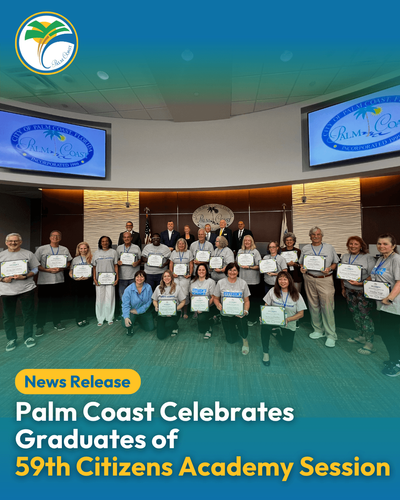 Palm Coast Celebrates Graduates of 59th Citizens Academy Session