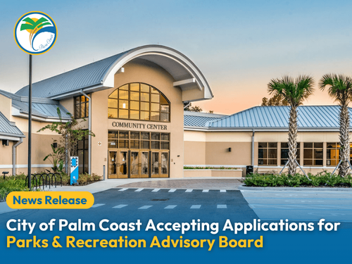 City of Palm Coast Accepting Applications for New Parks & Recreation Advisory Board