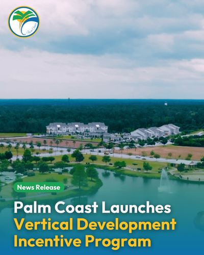 Palm Coast Launches Vertical Development Incentive Program