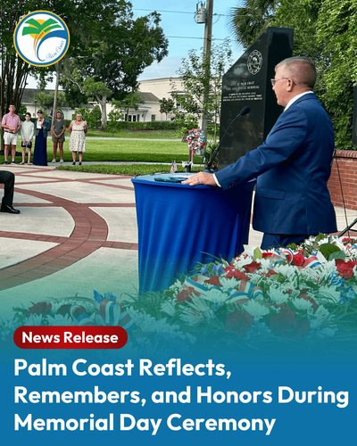 Palm Coast Reflects, Remembers, and Honors During Memorial Day Ceremony.png